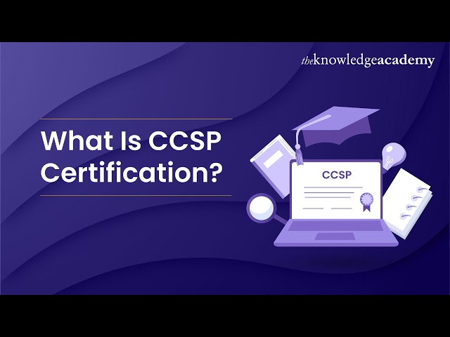 What Is CCSP Certification? | Certified Cloud Security Professional | The Knowledge Academy