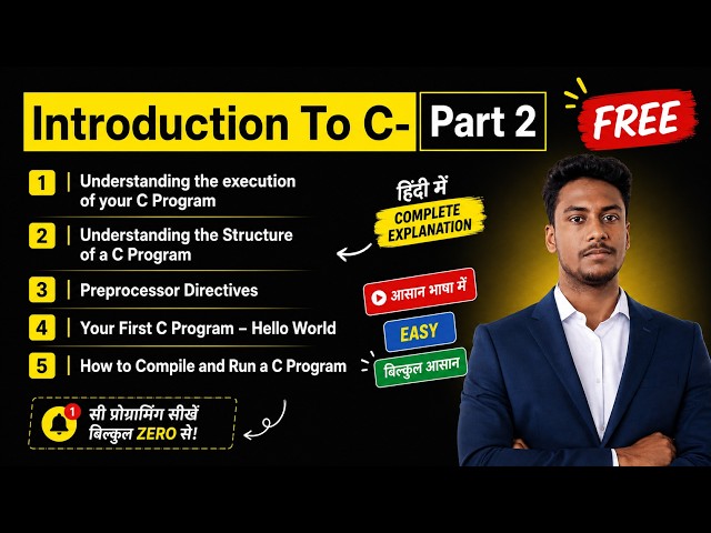 02- Introduction to C Part 2 | C Program Execution, Structure, Preprocessor & Hello World