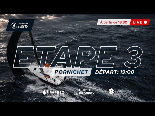 🔴 Départ de l'étape 3 de La Solitaire du Figaro Paprec 2026 à Pornichet