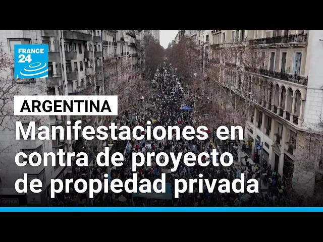 Manifestaciones en Argentina en contra de proyecto de ley a favor de la propiedad privada