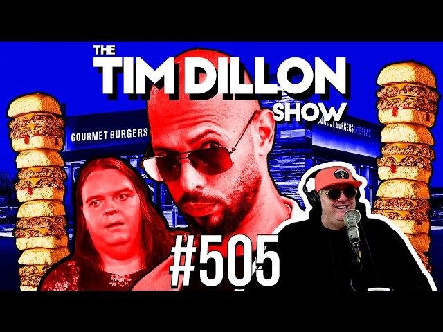 Andrew Tate, A Socialist Makeover, & The Demise Of Red Robin | The Tim Dillon Show #505