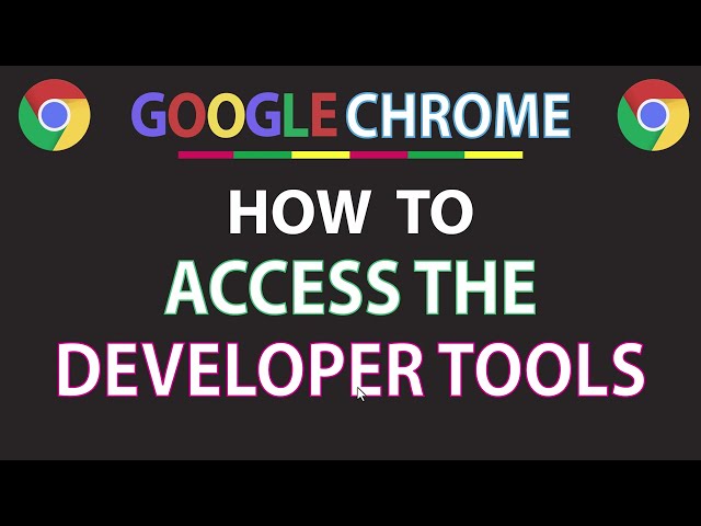 How To Open The Developer Tools In The Chrome Web Browser | PC | *2023*