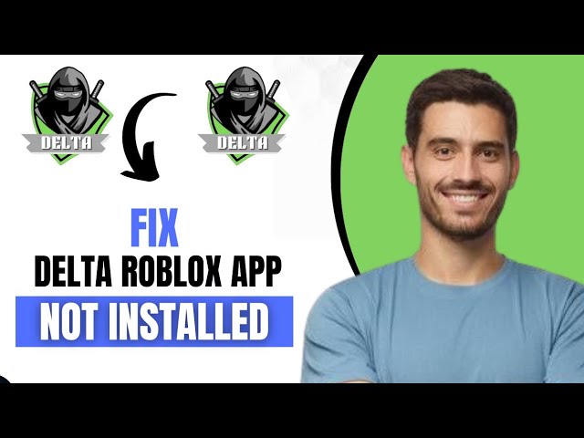 How To Fix Delta Roblox App Not Installed (Best Method)