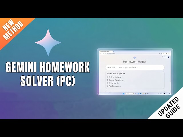 How to Solve Homework Problems with Gemini on PC 2026