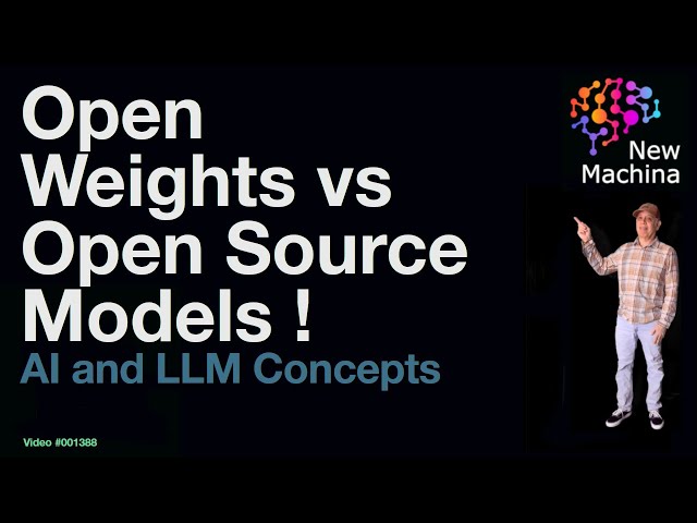Open Weight vs Open Source Models !