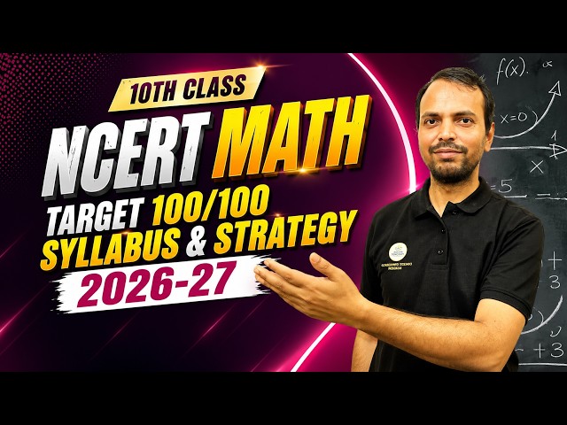 Class 10 Maths Syllabus & Strategy 2026-27 🔥 | How to Score 95+ in Boards | Devendra Sir