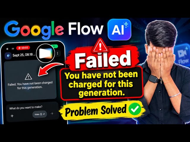 Google Flow AI Failed Problem Solved 😱 | “You have not been charged for this generation” Fix
