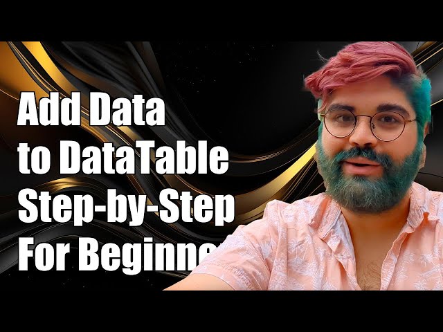 How to Add Data to DataTable: Step-by-Step Guide for Beginners