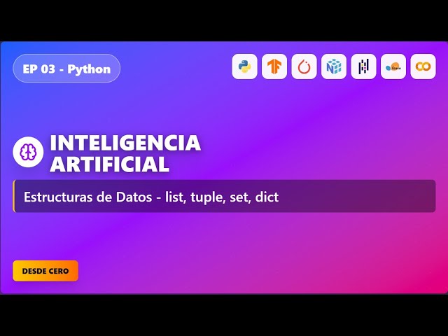 EP. 3 - Python - Estructuras de Datos - list tuple set dict