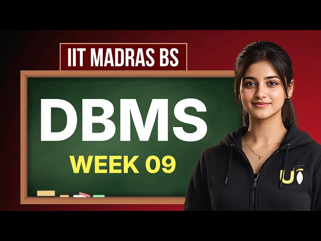 Complete DBMS Week 09 + Question Practice | Diploma Level | IIT Madras BS Degree