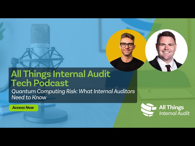 Quantum Computing Risk: What Internal Auditors Need to Know