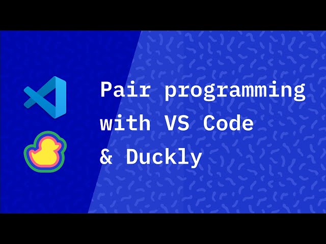 Pair programming with Duckly and VS Code