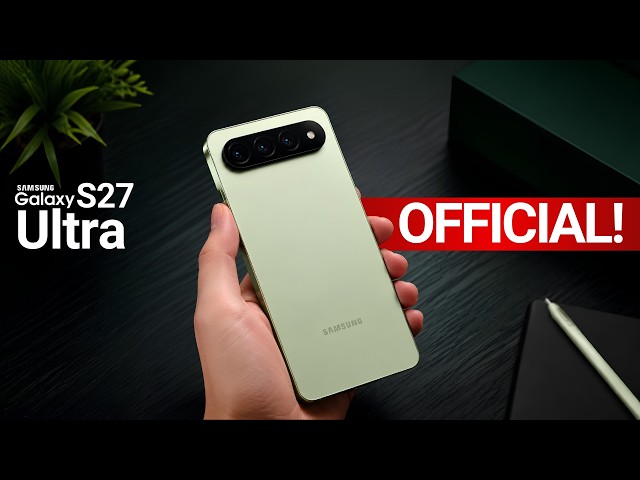 Samsung Galaxy S27 Ultra - IT'S OFFICIAL!