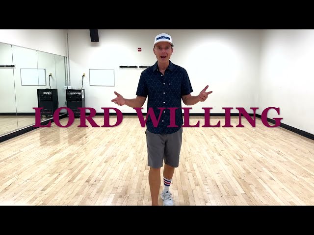LORD WILLING Line Dance  -  Quick LESSON w