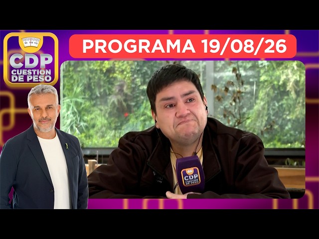 CUESTIÓN DE PESO - PROGRAM 08/26/19