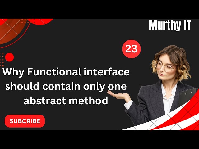 23.Why Functional Interface should have one abstract method ? why not more ?