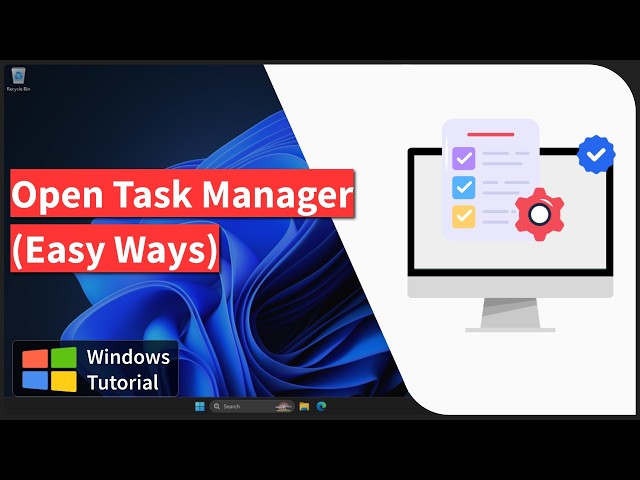 How to Open Task Manager on Windows (Easy Ways)