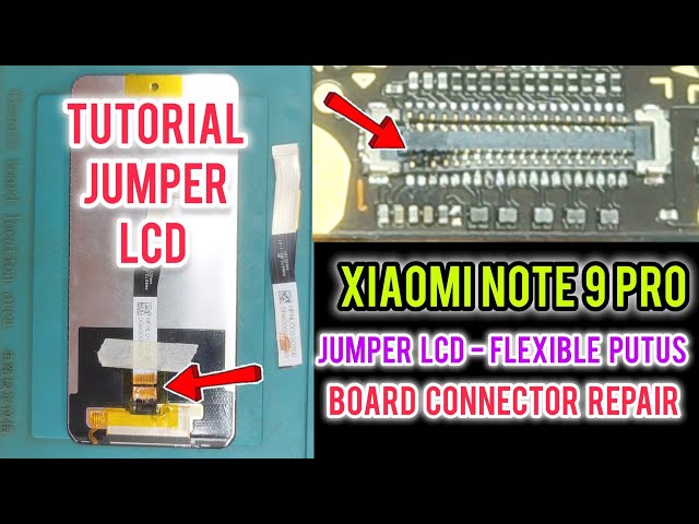 JUMPER LCD XIAOMI NOTE 9 PRO PERBAIKAN SOKET KONEKTOR ‼️ LCD GELAP/NO DISPLAY ✅ done tanpa ganti Lcd