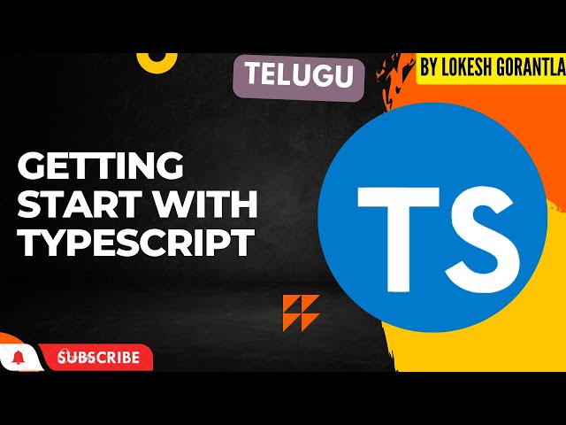 Part 1: Getting Start With TypeScript | Telugu