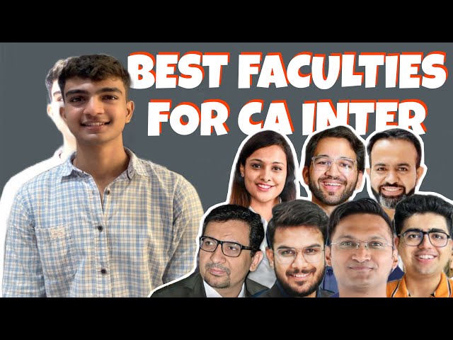BEST FACULTIES FOR CA INTER 🔥 | Group 1 & Group 2 