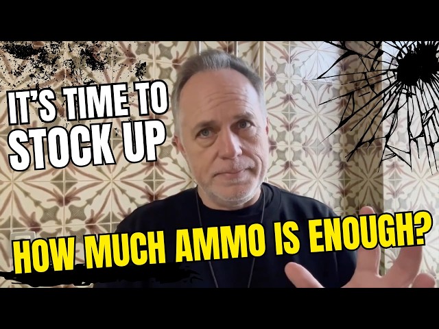 It's Time! How Much Ammo Should You Stockpile RIGHT NOW!