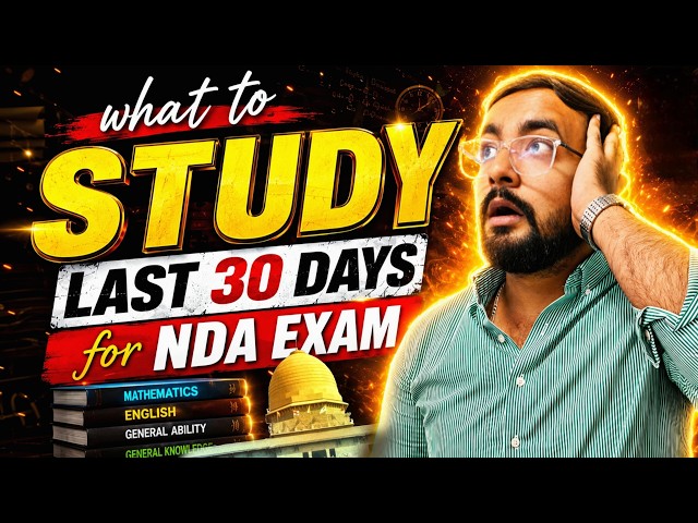 👉 NDA Exam in 30 Days? Study ONLY These Topics! 🔥
