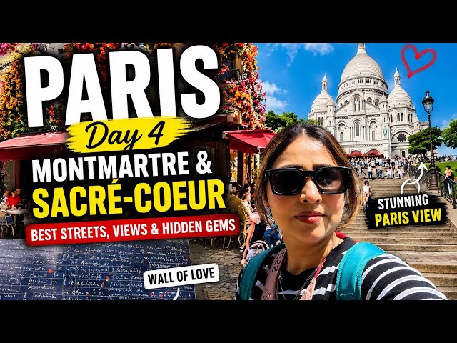 Exploring Montmartre & Sacré-Cœur | Paris Day 4 Travel Vlog | Best Things to Do in Paris