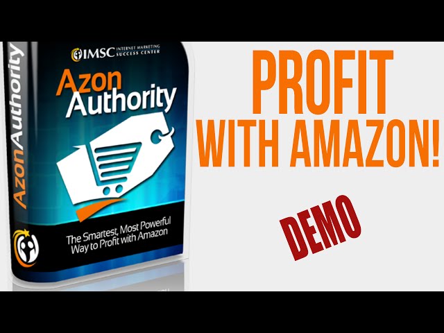 Azon Authority Demo: Profit with Amazon Your Way - (COOL BONUSES)