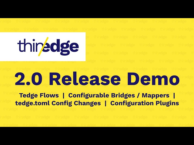 thin-edge.io 2.0 Release Demo