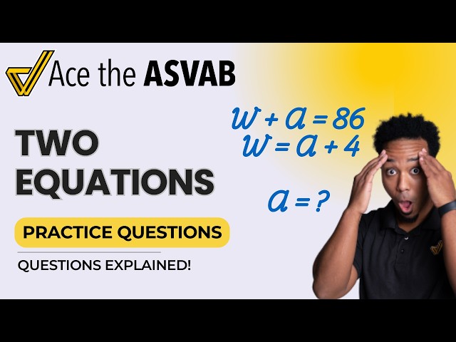 ASVAB Arithmetic Reasoning: Systems of Equations Word Problems Practice