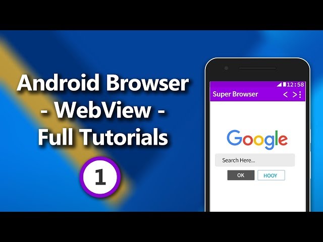 Android Browser - WebView - Complete Tutorial Series Part 1 - Creating WebView Layout & Back Button