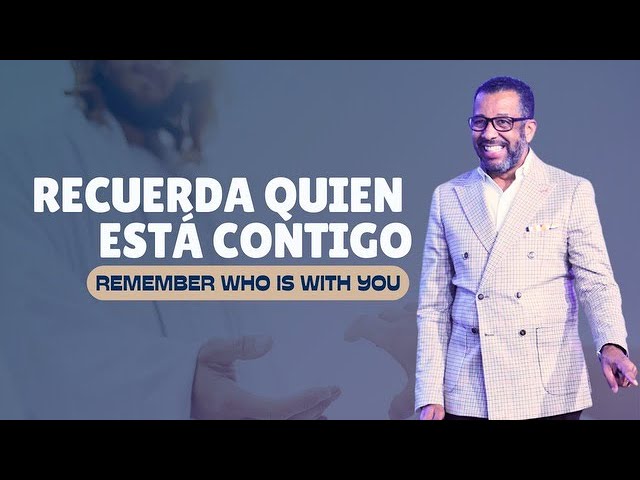 Recuerda Quien Esta Contigo / Remember Who is With You