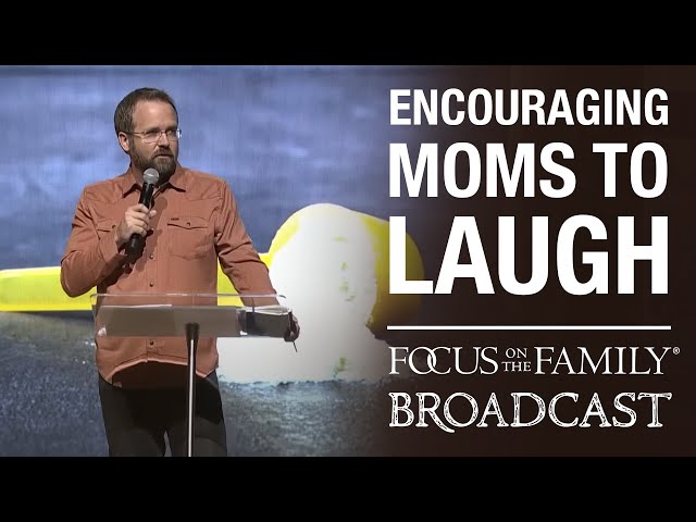 Encouraging Moms to Laugh - Ted Cunningham