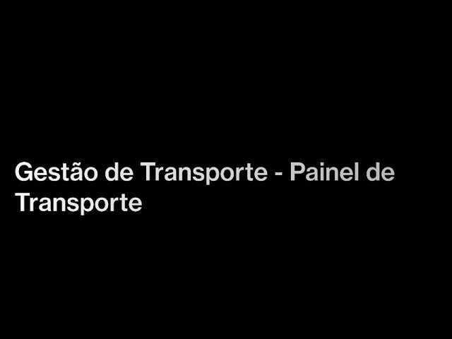 Relatórios Gestão de Transporte - Painel de Transporte