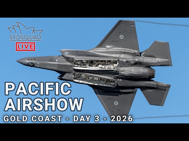 🔴 SPECIAL LIVE - PACIFIC AIRSHOW 2026 DAY 3 - GOLD COAST - F-35, MATT HALL & YAK-110 - 16.08.26 🔴