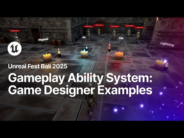 Gameplay Ability System: Game Designer Examples | Unreal Fest Bali 2025