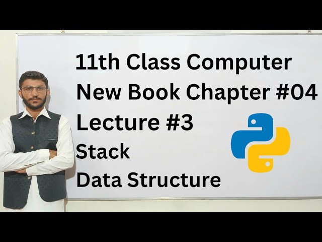 Stack Data Structure | 11th Class Computer New Book Chapter 4 Lecture 3