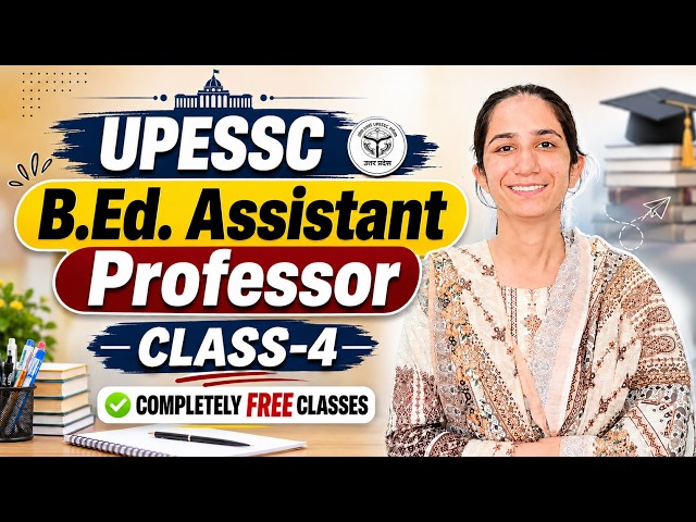 Class-4 UPESSC B.Ed. Assistant Professor Classes By Ravina #uphesc_assistant_professor_advt_no_51