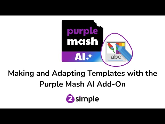 Making and Adapting Templates with the Purple Mash AI Add On | 2Simple