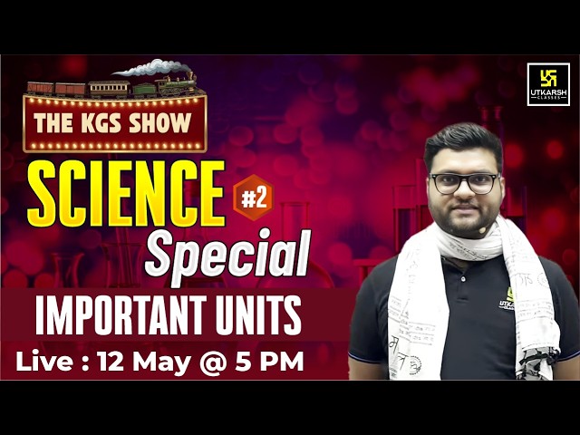 Science Special Class #2 | Important Units | The KGS Show | Kumar Gaurav Sir | Railway Utkarsh