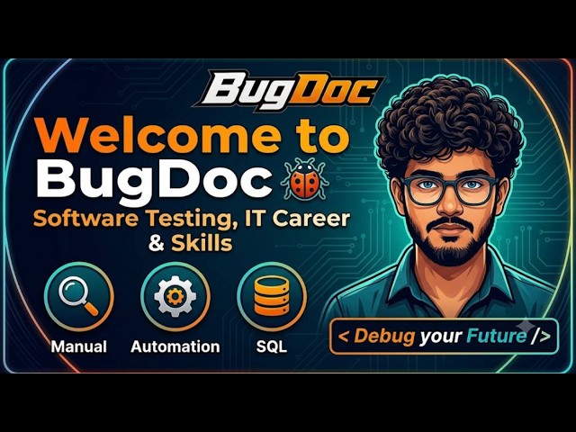 Welcome to BugDoc 🐞 | Software Testing, IT Career & Skills | Channel Introduction