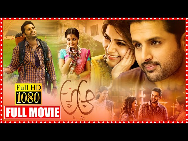 A Aa Telugu Full Length HD Movie | Nithiin | Samantha | Anupama | Trivikram | Cine Square