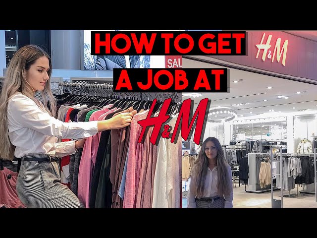 How To Get A Job At H&M