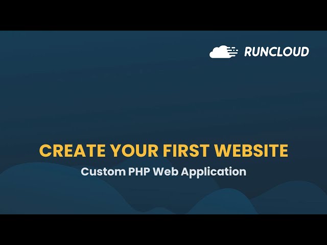 How To Create Your PHP Web Application With RunCloud