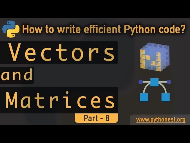 Vector and Matrix in Python | python tutorial |