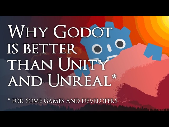 Should you use Godot over Unity or Unreal: Pros, Cons and Inane Babble (2026)