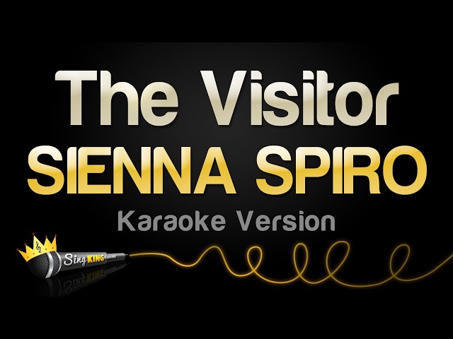 SIENNA SPIRO - The Visitor (Karaoke Version)