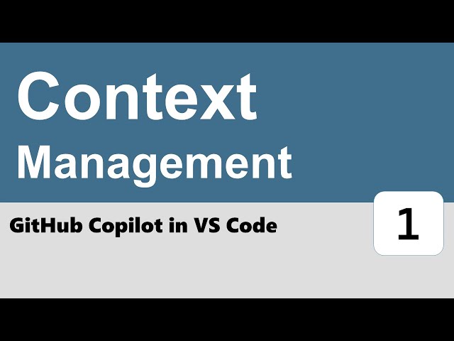 GitHub Copilot in VS Code #1 - Context Management