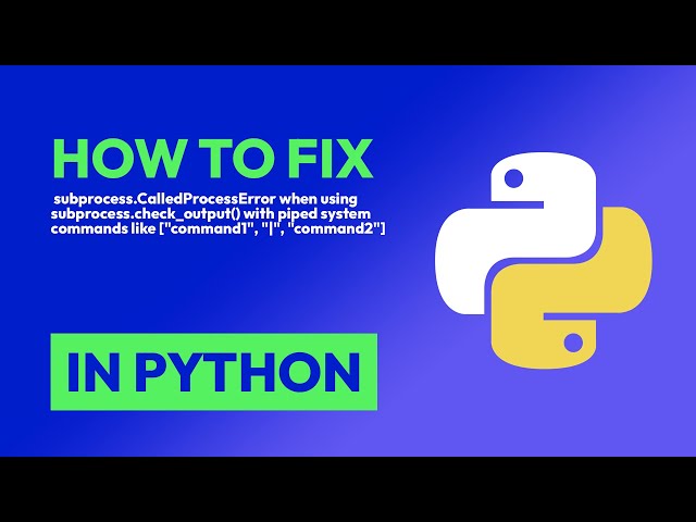 How to fix  subprocess.CalledProcessError when using subprocess.check_output(... in Python