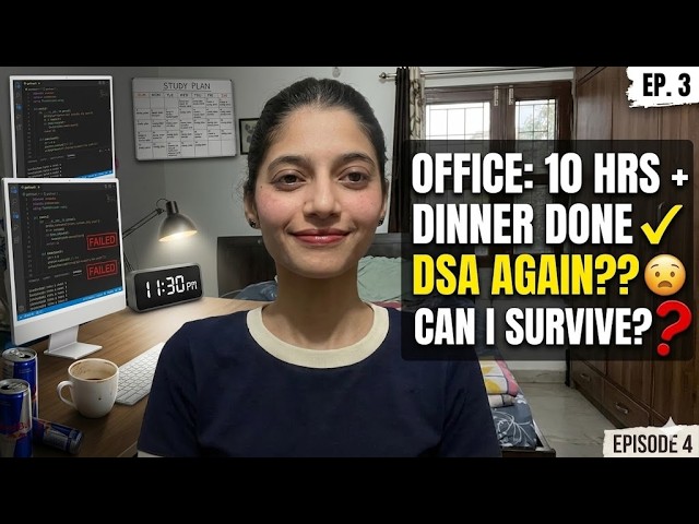 Working a 10-Hour Day and Still Doing DSA... (My Honest Ep. 3 Routine)